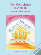 Capa do artigo Foi, Conscience Et Amour - Les Solides Piliers De La Vie