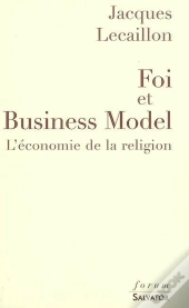 Foi Et Business Model : L'Économie De La Religion