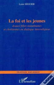 Capa do artigo Foi Et Les Jeunes ; Jeunes Filles Musulmanes Et Chretiennes En Dialogue Interreligieux