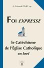 Foi Expresse : Le Catéchisme De L'Église Catholique En Bref - Preview