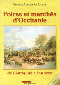 Capa do artigo Foires Et Marchés D'Occitanie ; De L'Antiquité À L'An 2000