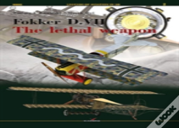 Fokker D. Vii. - The Lethal Weapon