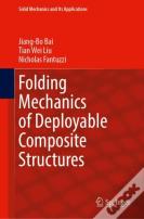 Folding Mechanics Of Deployable Composite Structures