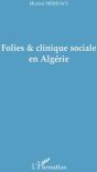 Folies Et Clinique Sociale En Algérie - Preview