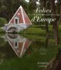 Folies Et Fantaisies Architecturale D'Europe Relie - Preview