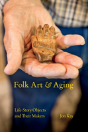 Folk Art And Aging - Preview