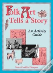 Folk Art Tells A Story