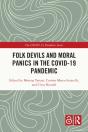 Folk Devils And Moral Panics In The Covid-19 Pandemic - Preview