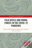Folk Devils And Moral Panics In The Covid-19 Pandemic