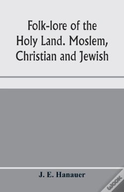 Capa do artigo Folk-Lore Of The Holy Land. Moslem, Chri
