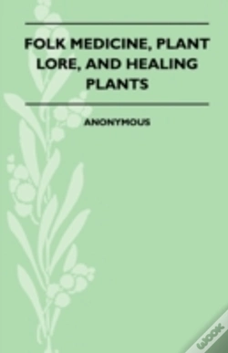 Capa do artigo Folk Medicine, Plant Lore, And Healing Plants