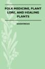 Folk Medicine, Plant Lore, And Healing Plants - Preview