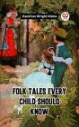 Folk Tales Every Child Should Know - Preview