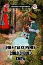 Folk Tales Every Child Should Know - Preview