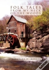 Folk Tales From My Neck Of The Woods