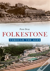 Capa do artigo Folkestone Through The Ages