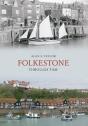 Folkestone Through Time - Preview