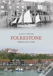 Folkestone Through Time