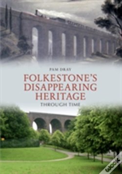 Capa do artigo Folkestone'S Disappearing Heritage Through Time