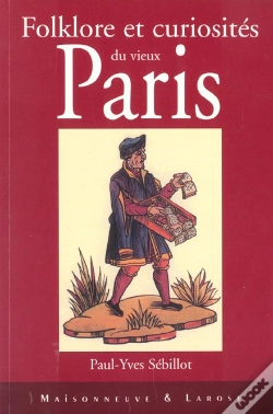Capa do artigo Folklore Et Curiosites Du Vieux Paris