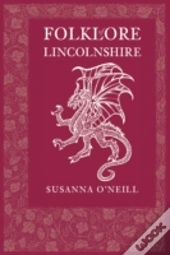 Folklore Of Lincolnshire