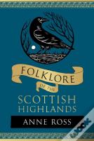 Folklore Of The Scottish Highlands