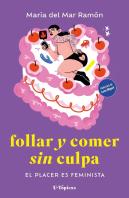 Follar Y Comer Sin Culpa.