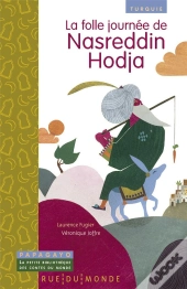 Folle Journee De Nasreddin Hodja (La) - Conte De Turqui