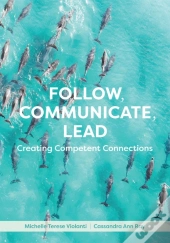 Follow, Communicate, Lead