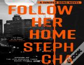 Follow Her Home