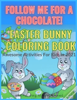 Capa do artigo Follow Me For A Chocolate! Easter Bunny Coloring Book