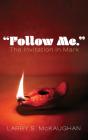 "Follow Me." The Invitation In Mark - Preview