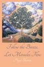 Follow The Breeze, Let Miracles Flow - Preview