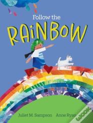 Follow The Rainbow