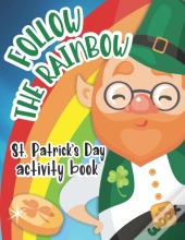 Follow The Rainbow - St. Patrick'S Day Activity Book