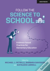 Capa do artigo Follow The Science To School: Evidence-Based Practices For Elementary Education