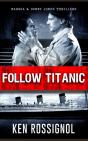 Follow Titanic - Preview