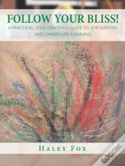 Follow Your Bliss!