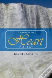 Follow Your Heart Poetry