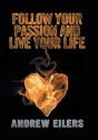 Follow Your Passion And Live Your Life - Preview