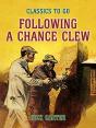 Following A Chance Clew - Preview