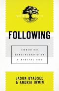Following Â€“ Embodied Discipleship In A Digital Age