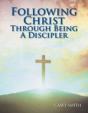Following Christ Through Being A Discipler - Preview