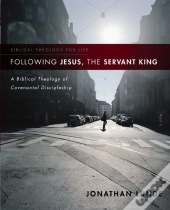 Following Jesus, The Servant King