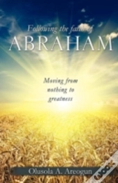Following The Faith Of Abraham