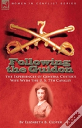 Following The Guidon: The Experiences Of
