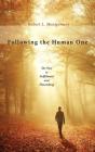 Following The Human One - Preview