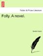 Folly. A Novel. - Preview