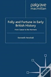 Capa do artigo Folly And Fortune In Early British History
