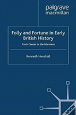 Capa do artigo Folly And Fortune In Early British History